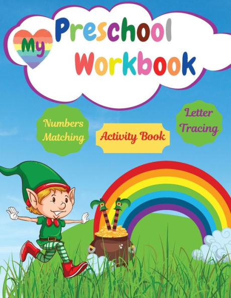 My Preschool Workbook: Math Preschool Learning Book With Letter Tracing Numbers Matching Activities For Kids