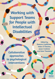 Google books: Working with Support Teams for People with Intellectual Disabilities: Collaborative approaches to psychological interventions 9781803884158 English version
