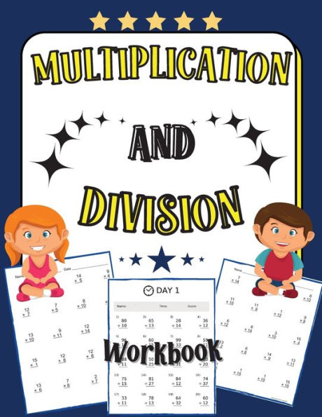 Multiplication and Division Workbook: 100 Days of Practice Exercises for Kids Age 5-8