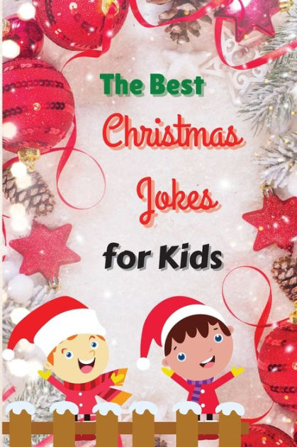 The Best Christmas Jokes for Kids: Interactive and Fun Christmas Joke ...