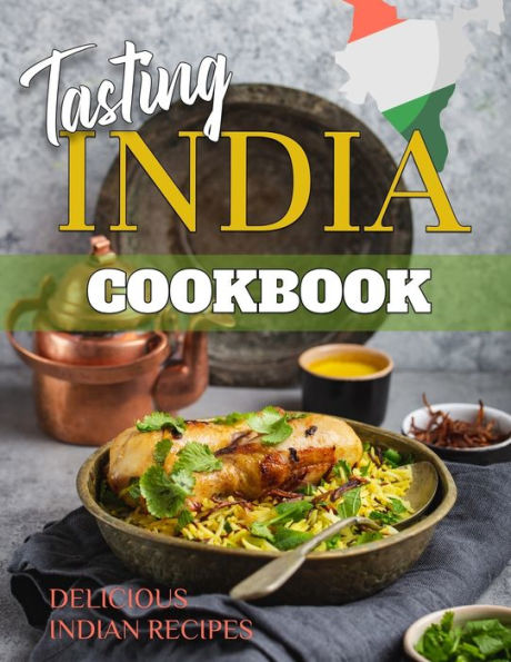 Tasting India: Indian Cookbook Let's Discover The Indian Recipes