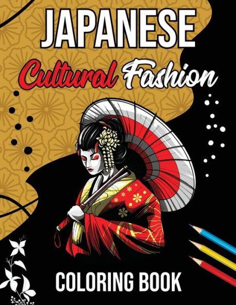 Japanese Coloring Book for Adults: Fashion Coloring Book