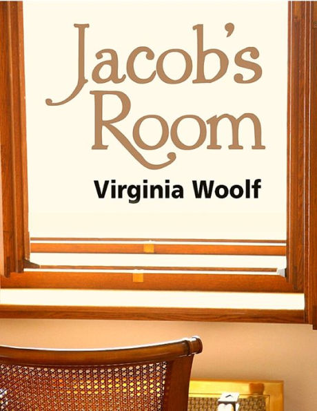 Jacob's Room: The Story of a Sensitive Young Man