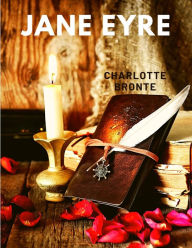 Title: Jane Eyre: A True Classic Romance that Belongs on Every Bookshelf, Author: Charlotte Brontë