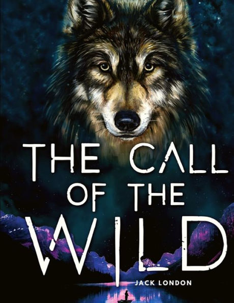 The Call of the Wild: A Tale about Unbreakable Spirit and the Fight for Survival