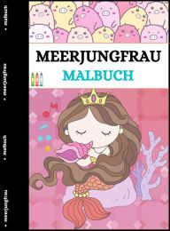 Title: Meerjungfrau Malbuch: Erstaunliche Malvorlagen für Kinder, Author: Jessica Wishmonger