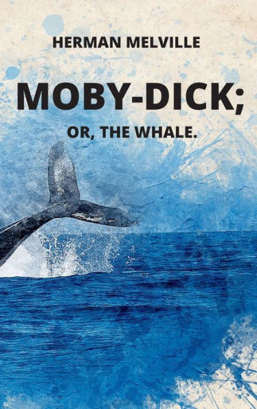 Moby-Dick or, The Whale