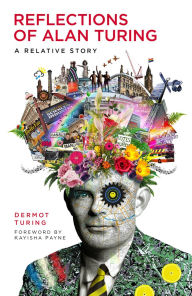 Free electronics ebook pdf download Reflections of Alan Turing: A Relative Story