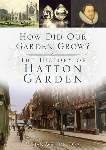 How Did Our Garden Grow?: The History of Hatton Garden