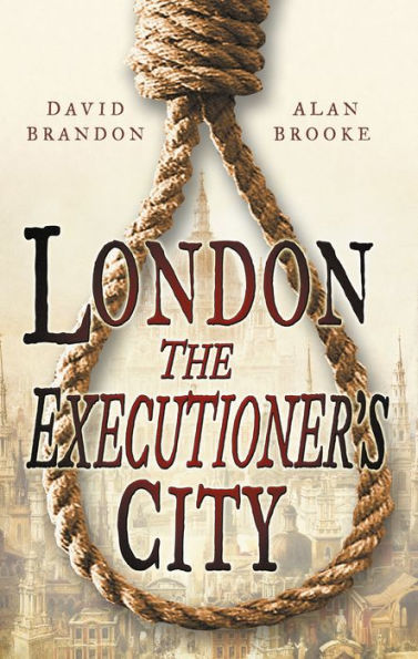 London: The Executioner's City