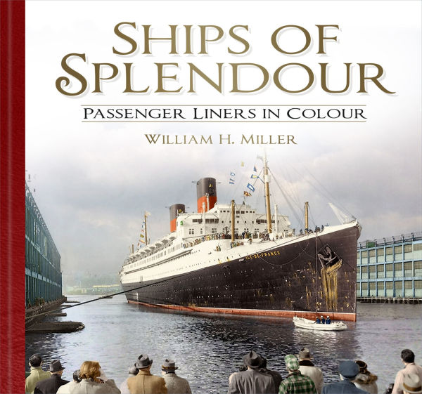 Ships of Splendour: Passenger Liners Colour