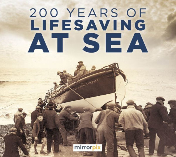 200 Years of Lifesaving at Sea