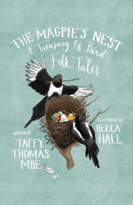Kindle book downloads for iphone The Magpie's Nest: A Treasury of Bird Folk Tales  by Taffy Thomas MBE, Becca Hall in English