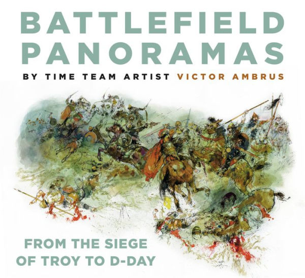 Battlefield Panoramas: From the Siege of Troy to D-Day