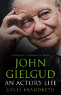 John Gielgud: An Actor's Life