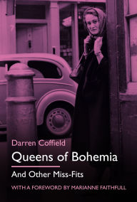 Title: Queens of Bohemia: And Other Miss-Fits, Author: Darren Coffield