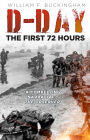 D-Day: The First 72 Hours