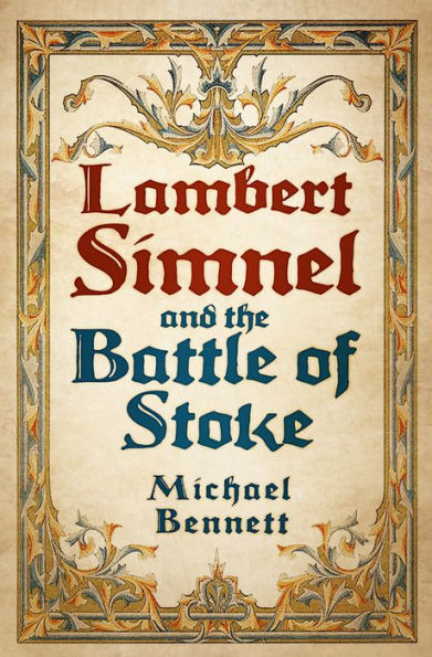 Lambert Simnel and the Battle of Stoke