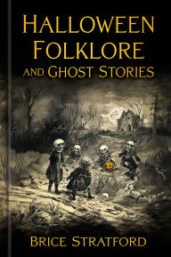 Read full books free online no download Halloween Folklore and Ghost Stories (English Edition) ePub