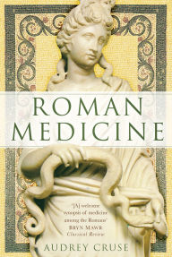 Title: Roman Medicine, Author: Audrey Cruse
