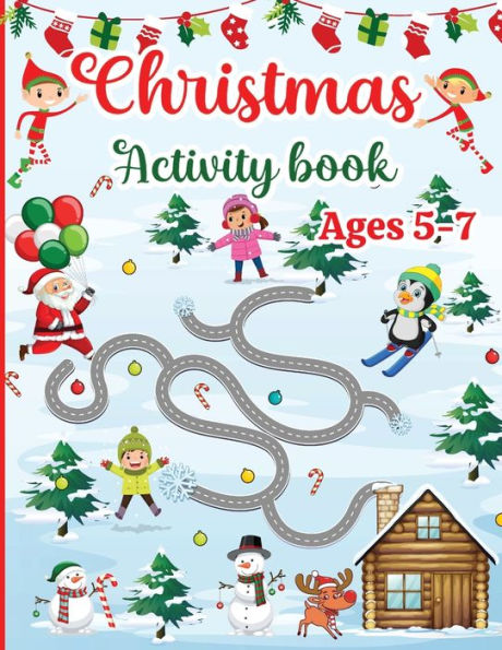 Christmas Activity Book for Kids Ages 5-7: 120 Fun Activities: Coloring, Logic Puzzle, Maze Game, Word Search, Tracing, Crossword, Dot to Dot Gift for Girls or Boys