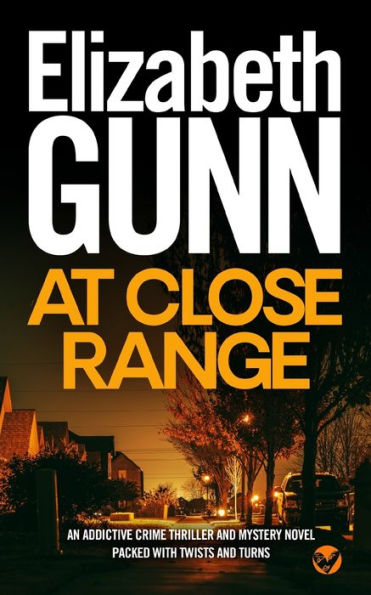 AT CLOSE RANGE an addictive crime thriller and mystery novel packed with twists and turns