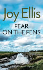 FEAR ON THE FENS a gripping crime thriller with a huge twist