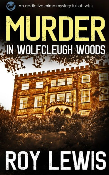 MURDER IN WOLFCLEUGH WOODS an addictive crime mystery full of twists