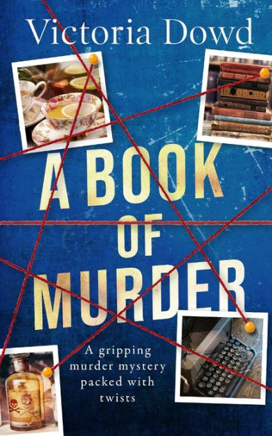 A BOOK OF MURDER a gripping murder mystery packed with twists by ...