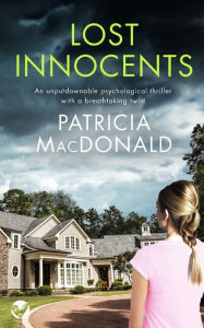 Title: LOST INNOCENTS an unputdownable psychological thriller with a breathtaking twist, Author: Patricia MacDonald