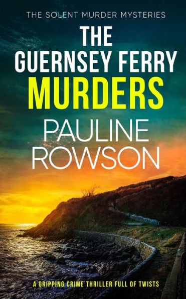 THE GUERNSEY FERRY MURDERS a gripping crime thriller full of twists