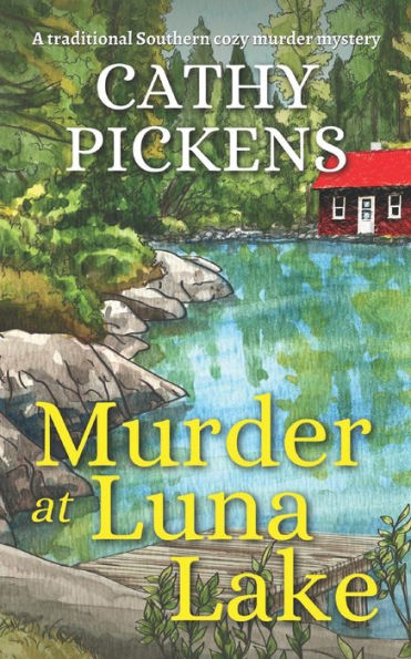 MURDER AT LUNA LAKE a traditional Southern cozy murder mystery