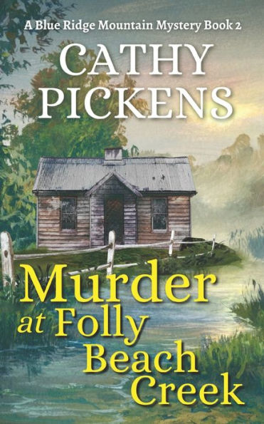 MURDER AT FOLLY BEACH CREEK a Blue Ridge Mountain Mystery Book 2