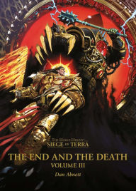 Free epub ibooks download The End and the Death: Volume III (The Horus Heresy: Siege of Terra #8, Part 3) DJVU FB2 RTF