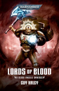 Title: Lords OF Blood: Blood Angels Omnibus, Author: Guy Haley