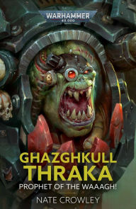 Ebooks pdf download free Ghazghkull Thraka: Prophet of the Waaagh! in English by Nate Crowley 