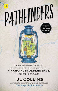 Pdf file download free ebooks Pathfinders: Extraordinary Stories of People Like You on the Quest for Financial Independence-And How to Join Them PDB CHM (English Edition)