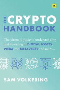 It audiobook free downloads The Crypto Handbook: The ultimate guide to understanding and investing in DIGITAL ASSETS, WEB3, the METAVERSE and more