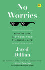 No Worries: How to live a stress free financial life