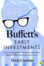 Buffett's Early Investments: A new investigation into the decades when Warren Buffett earned his best returns