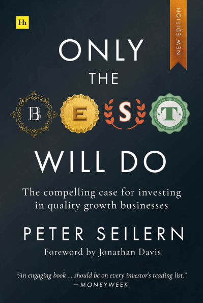 Only the Best Will Do: The compelling case for investing in quality growth businesses