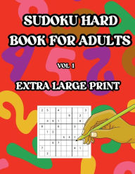Title: Sudoku Hard Book for Adults Vol 1: Extra Large Print, Author: Robert O. Brien
