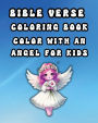 Bible Verse Coloring Book Color with an Angel for Kids