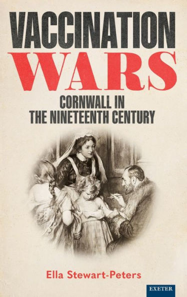 Vaccination Wars: Cornwall the Nineteenth Century