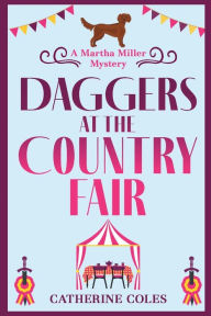 Title: Daggers At The Country Fair, Author: Catherine Coles