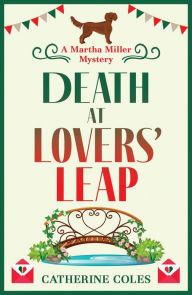Title: Death at Lovers' Leap: The BRAND NEW instalment in Catherine Coles' gripping historical cozy mystery series for 2024, Author: Catherine Coles