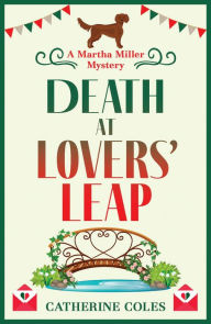 Death at Lovers' Leap: The BRAND NEW instalment in Catherine Coles' gripping historical cozy mystery series for 2024