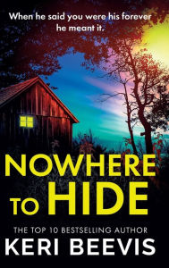 Title: Nowhere to Hide, Author: Keri Beevis