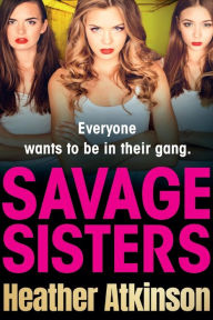 Title: Savage Sisters, Author: Heather Atkinson