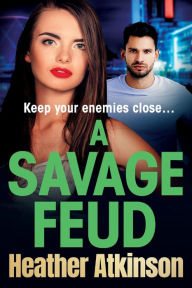 Title: A Savage Feud, Author: Heather Atkinson
